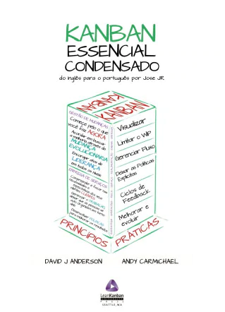 Kanban Essencial Condensado - David J. Anderson, Andy Carmichael